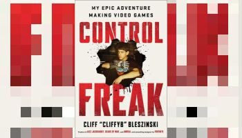 Cliff Bleszinski Takes Readers Behind the Chainsaw in “Control Freak: My Epic Adventure Making Video Games”